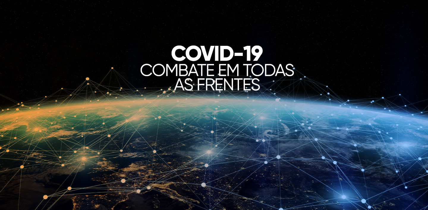 Covid-19 combate em todas as frentes