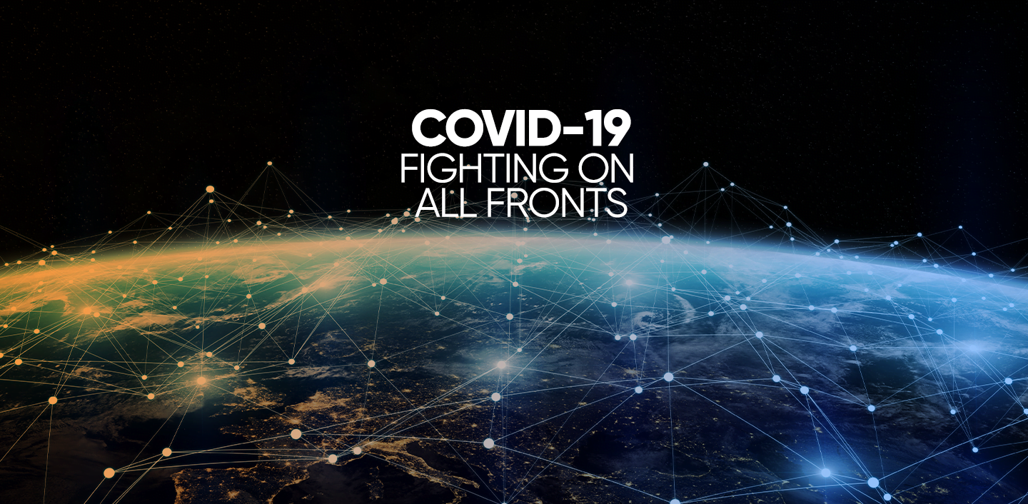 Covid-19 Fighting on all fronts