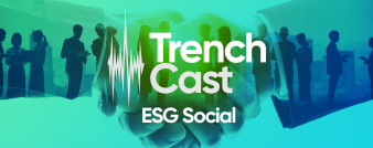 TrenchCast Ep. 27 – ESG – Social